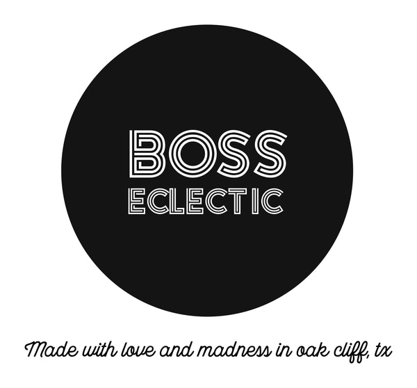 Boss Eclectic